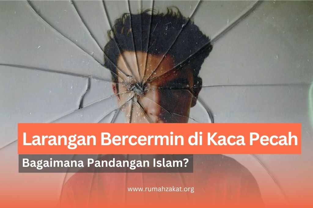 larangan bercermin di kaca pecah menurut islam