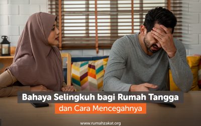 Bahaya Selingkuh bagi Rumah Tangga dan Cara Mencegahnya