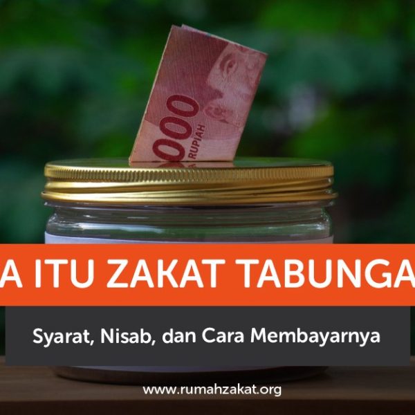 Apa itu zakat tabungan? Simak pengertian, syarat, nisab, cara menghitung, dan cara membayar zakat tabungan sesuai syariat Islam.