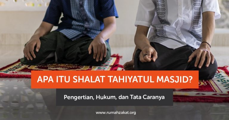 Shalat Tahiyatul Masjid: Hukum, Niat, dan Tata Caranya