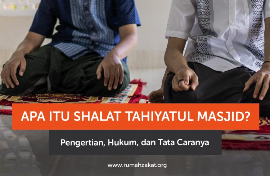 Apa itu Shalat Tahiyatul Masjid? Simak pengertian, hukum, niat, tata cara, serta keutamaannya berdasarkan hadis dan penjelasan ulama.