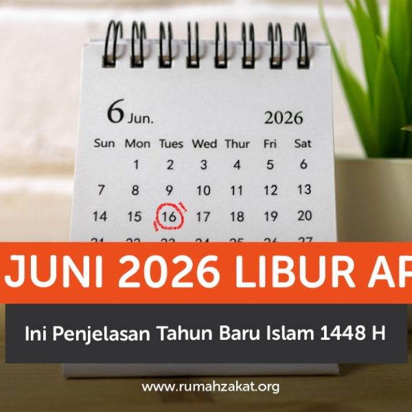 16 Juni 2026 libur apa? Simak penjelasan tentang Tahun Baru Islam 1448 H, sejarah, makna, dan amalan yang dianjurkan bagi umat Muslim.