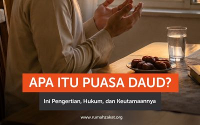 Apa Itu Puasa Daud? Ini Pengertian, Hukum, dan Keutamaannya