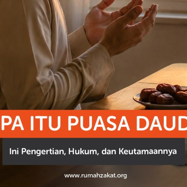 Apa itu Puasa Daud? Simak pengertian, hukum, tata cara, niat, dan keutamaan Puasa Daud yang disebut sebagai puasa sunnah paling dicintai Allah.
