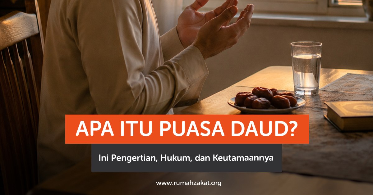 photo_2026-06-11_10-27-43 Apa itu Puasa Daud? Simak pengertian, hukum, tata cara, niat, dan keutamaan Puasa Daud yang disebut sebagai puasa sunnah paling dicintai Allah.