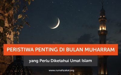 Peristiwa Penting di Bulan Muharram yang Perlu Diketahui Umat Islam