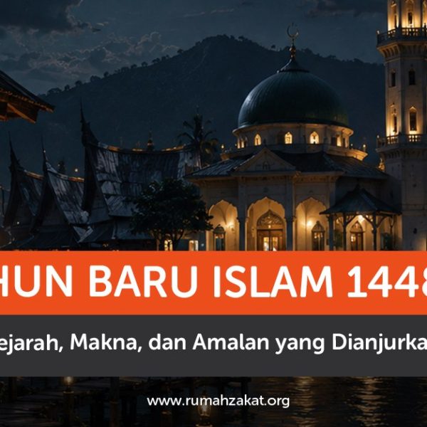 Tahun Baru Islam 1448 H menjadi momentum hijrah menuju kebaikan. Simak sejarah, makna, dan amalan yang dianjurkan di bulan Muharram.