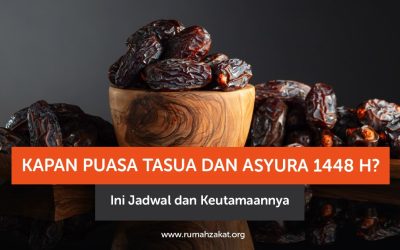 Kapan Puasa Tasua dan Asyura 1448 H? Ini Jadwal dan Keutamaannya