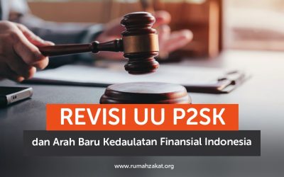 Revisi UU P2SK dan Arah Baru Kedaulatan Finansial Indonesia