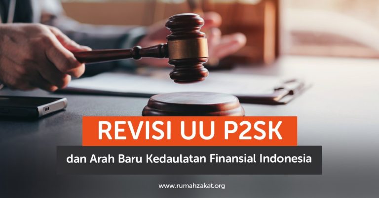 Revisi UU P2SK dan Arah Baru Kedaulatan Finansial Indonesia