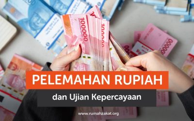 Pelemahan Rupiah dan Ujian Kepercayaan