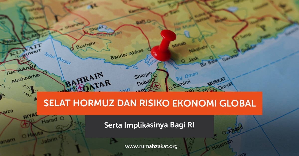 Selat Hormuz dan Risiko Ekonomi Global bagi Indonesia