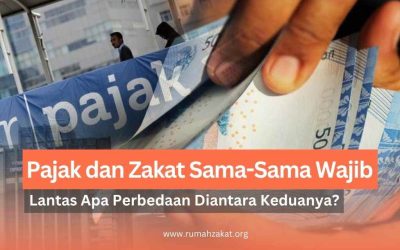 Pajak dan Zakat Sama-Sama Wajib, Lantas Apa Perbedaan Diantara Keduanya?