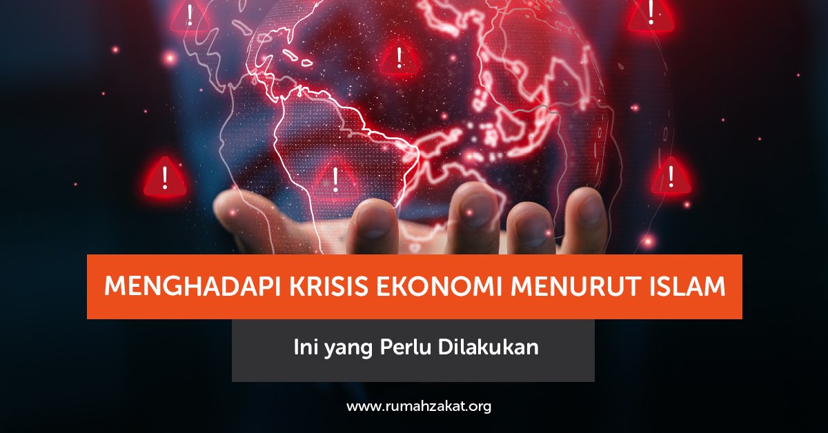 Menghadapi krisis ekonomi menurut Islam
