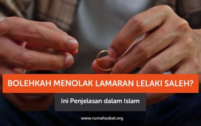 Bolehkah Menolak Lamaran Lelaki Saleh? Ini Penjelasan Islam