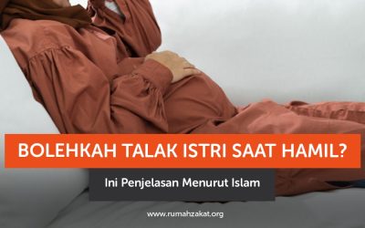 Talak Istri Saat Hamil, Bolehkah? Ini Penjelasan Islam