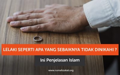 Lelaki Seperti Apa yang Sebaiknya Tidak Dinikahi? Ini Penjelasan Islam