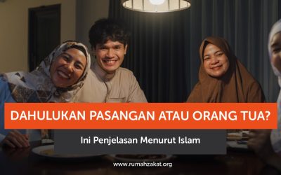 Dahulukan Pasangan atau Orang Tua? Ini Penjelasan Menurut Islam