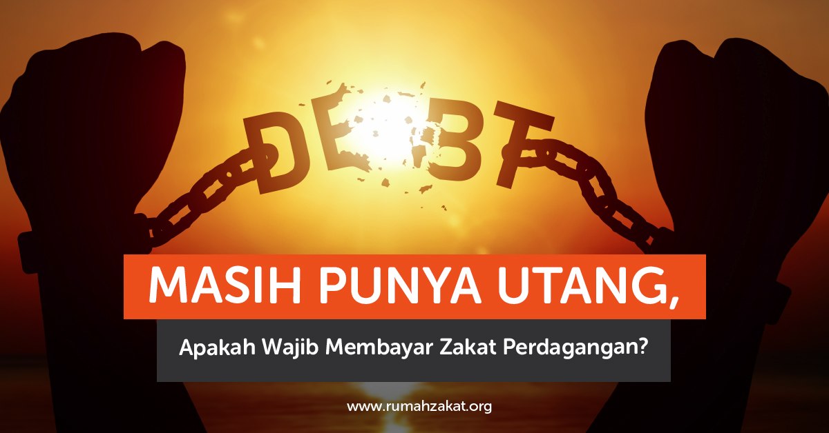 photo_2026-07-21_09-03-05 Utang dan zakat perdagangan menurut Islam