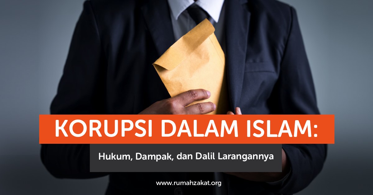 Korupsi dalam Islam menurut Al-Qur’an Korupsi dalam Islam menurut Al-Qur'an