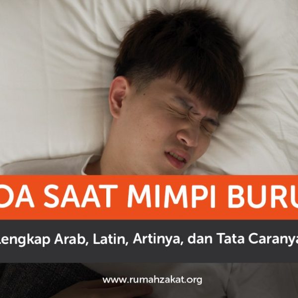 Doa saat mimpi buruk lengkap Arab latin artinya