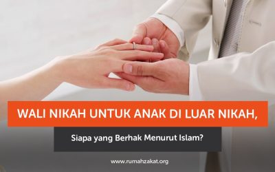 Wali Nikah untuk Anak di Luar Nikah, Siapa yang Berhak Menurut Islam?