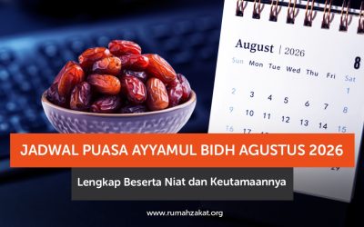 Jadwal Puasa Ayyamul Bidh Agustus 2026 Lengkap Beserta Niat dan Keutamaannya