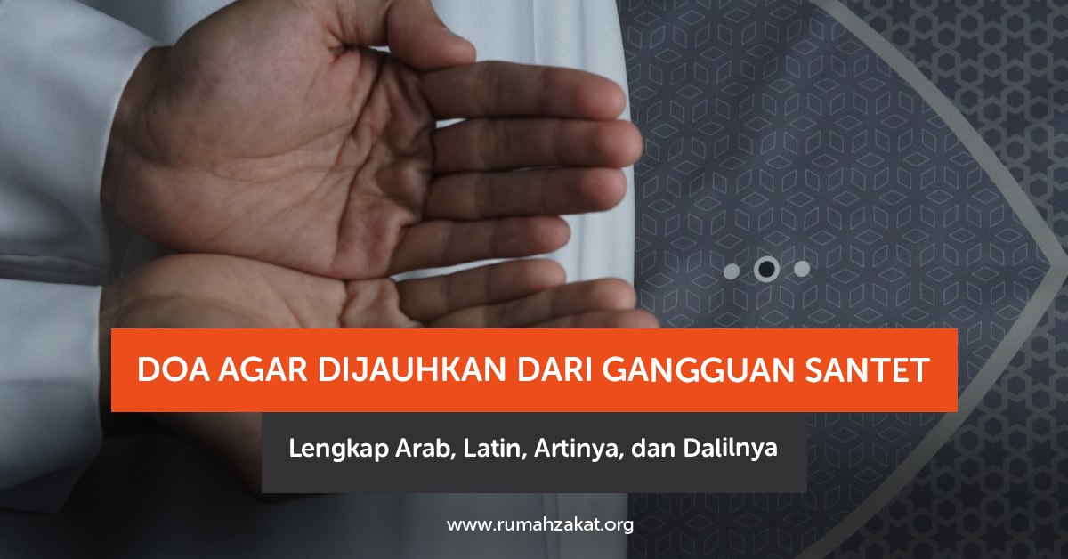 Doa dijauhkan dari gangguan santet