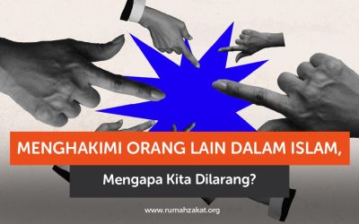 Menghakimi Orang Lain dalam Islam, Mengapa Kita Dilarang?