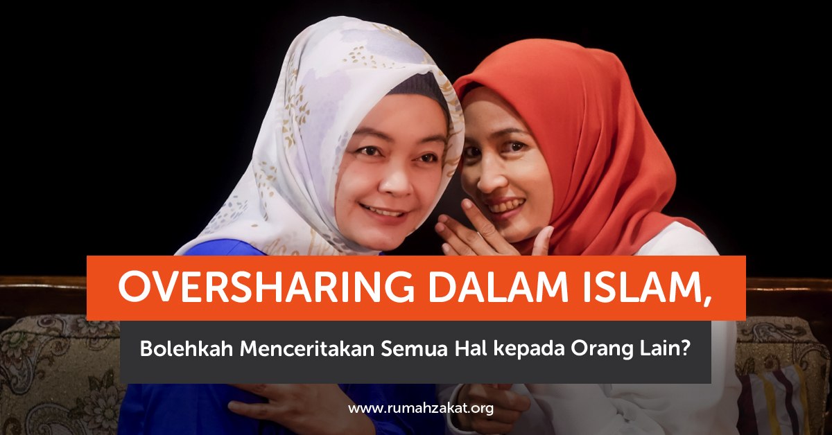 Oversharing dalam Islam Oversharing dalam Islam