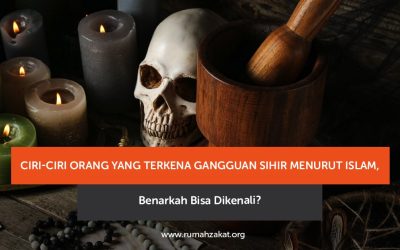 Ciri-Ciri Orang yang Terkena Gangguan Sihir Menurut Islam, Benarkah Bisa Dikenali?