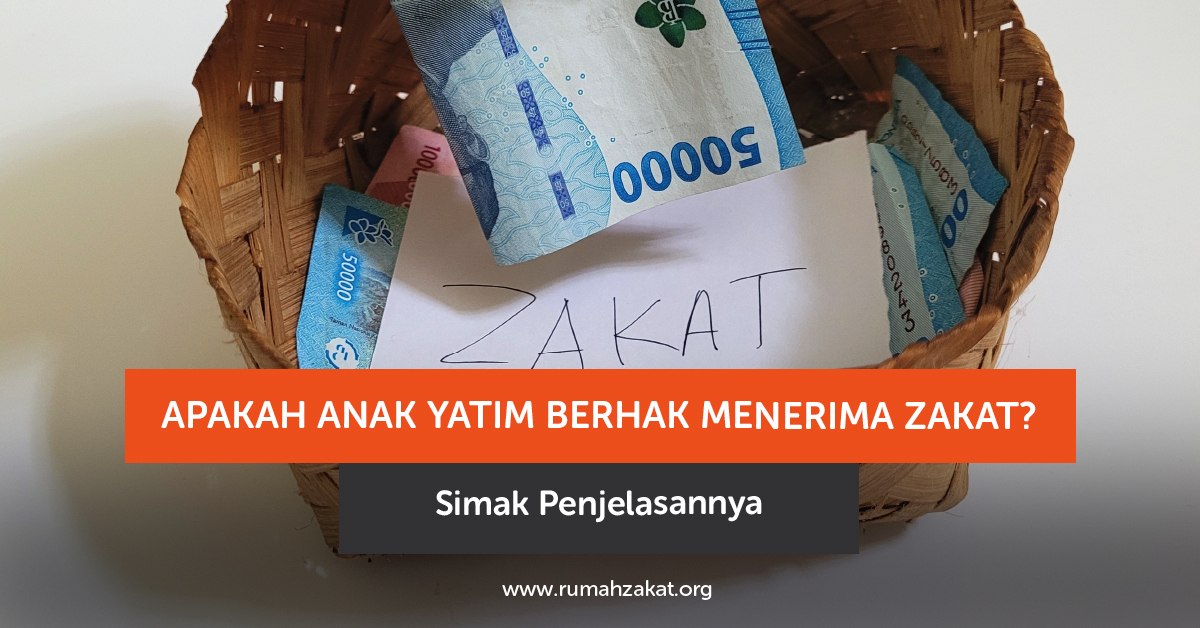 Anak yatim berhak menerima zakat