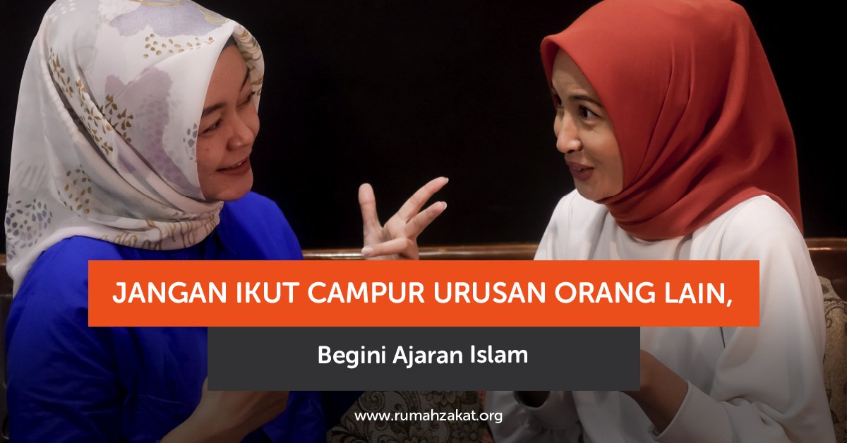 photo_2026-07-31_09-52-16 Ikut campur urusan orang lain dalam Islam
