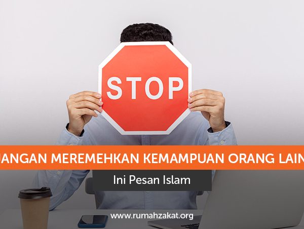 jangan meremehkan kemampuan orang lain