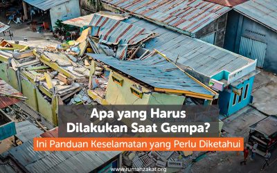 Apa yang Harus Dilakukan Saat Gempa? Ini Panduan Keselamatan yang Perlu Diketahui