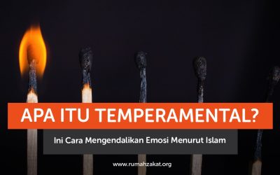 Apa Itu Temperamental? Pandangan Islam dan Cara Mengendalikan Emosi