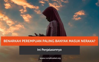 Benarkah Perempuan Paling Banyak Masuk Neraka? Ini Penjelasannya