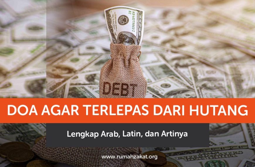 doa melunasi hutang lengkap Arab Latin dan artinya