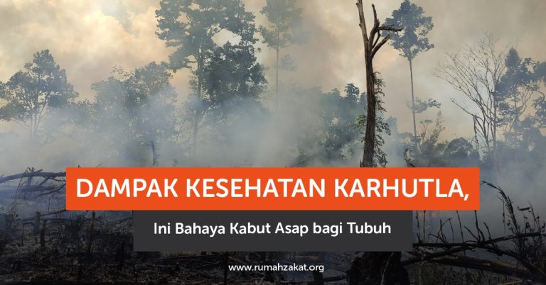 Dampak Kesehatan Karhutla, Ini Bahaya Kabut Asap bagi Tubuh