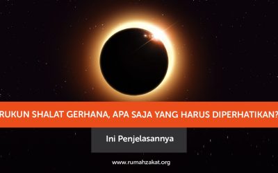 Rukun Shalat Gerhana, Apa Saja yang Harus Diperhatikan? Ini Penjelasannya