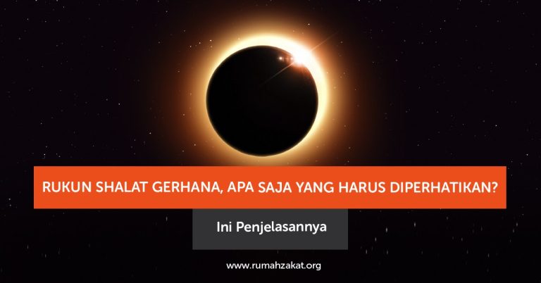 Rukun Shalat Gerhana, Apa Saja yang Harus Diperhatikan? Ini Penjelasannya