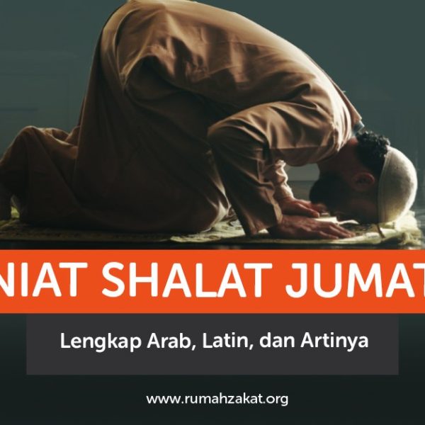 niat shalat Jumat lengkap Arab Latin dan artinya