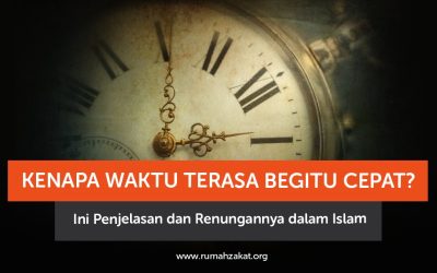 Kenapa Waktu Terasa Begitu Cepat? Ini Penjelasan dan Renungannya dalam Islam