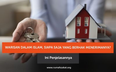 Warisan dalam Islam, Siapa Saja yang Berhak Menerimanya? Ini Penjelasannya