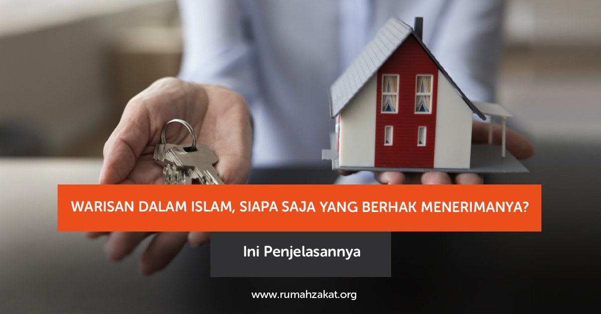 Ahli waris dalam Islam dan ketentuan pembagian warisan