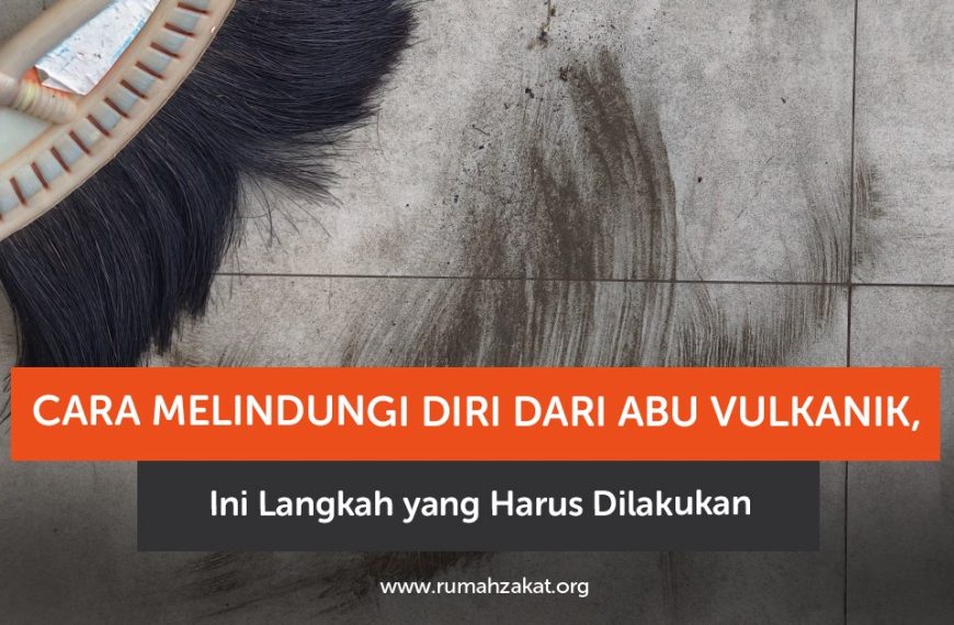 Cara melindungi diri dari abu vulkanik saat terjadi erupsi gunung api