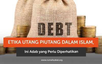 Etika Utang Piutang dalam Islam, Ini Adab yang Perlu Diperhatikan
