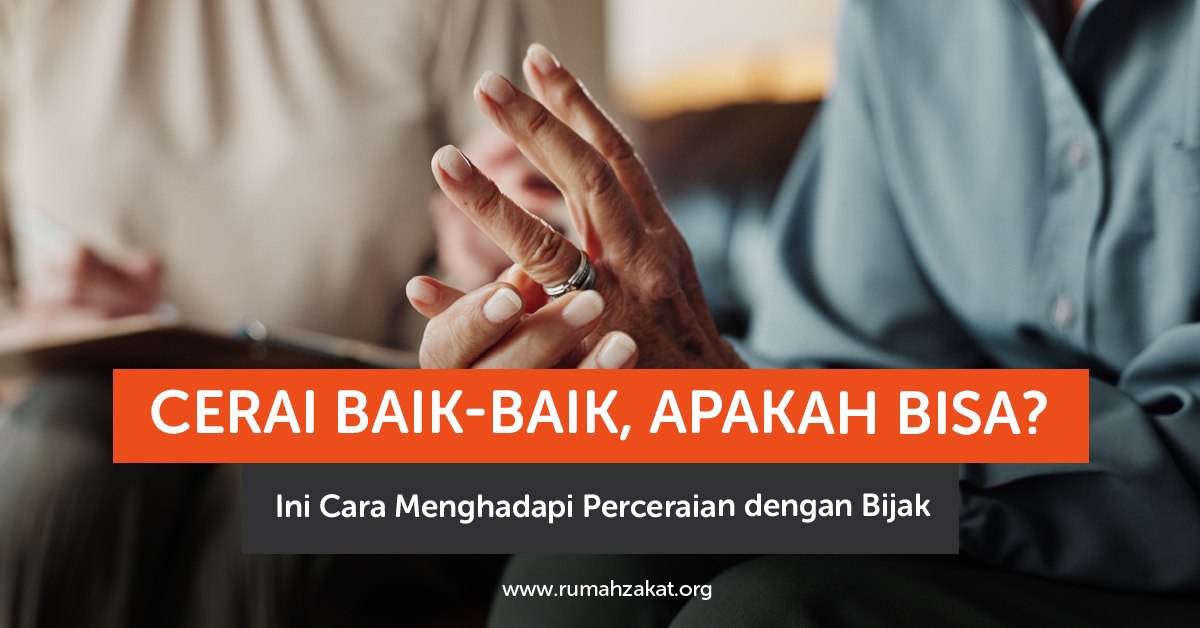 Pasangan menghadapi perceraian dengan komunikasi dan sikap bijak Pasangan menghadapi perceraian dengan komunikasi dan sikap bijak