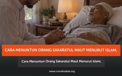 Cara Menuntun Orang Sakaratul Maut Menurut Islam, Ini yang Perlu Dilakukan