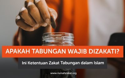 Apakah Tabungan Wajib Dizakati? Ini Ketentuan Zakat Tabungan dalam Islam